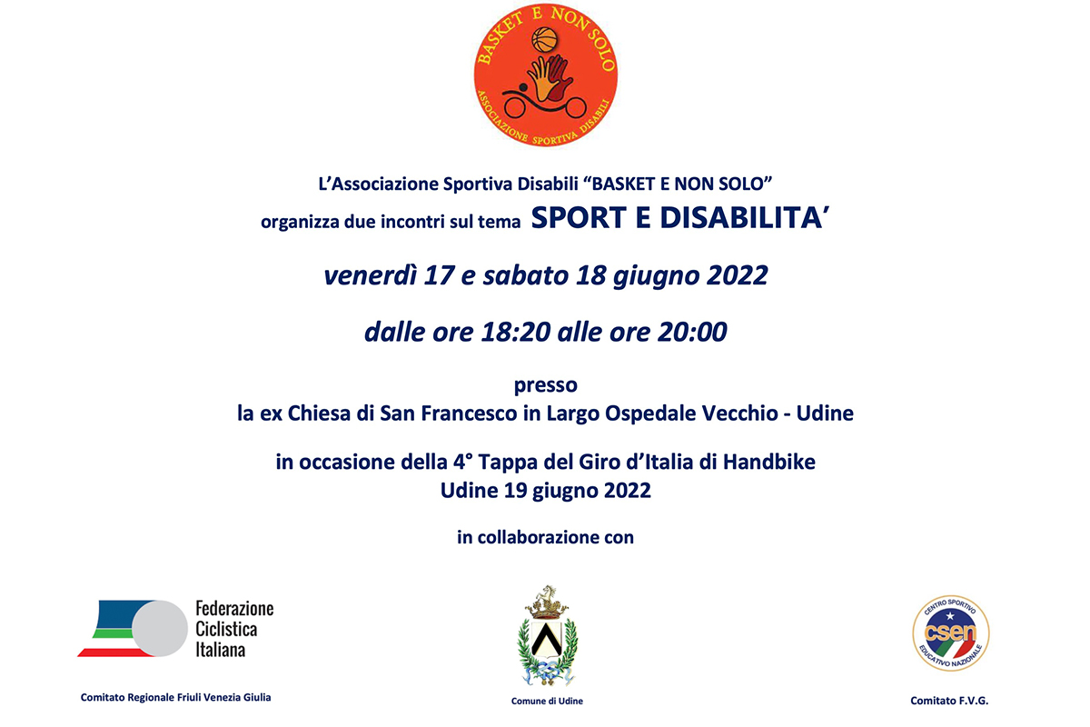 SPORT E DISABILITA’ Due incontri il 17 e 18 Giugno 2022 a Udine